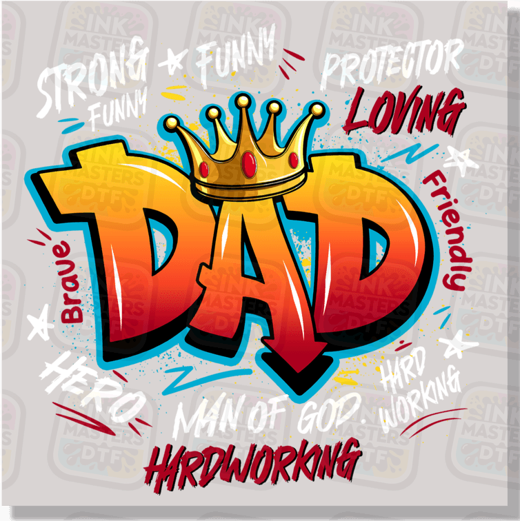 Dad Graffiti DTF Transfer - Ink Masters DTF