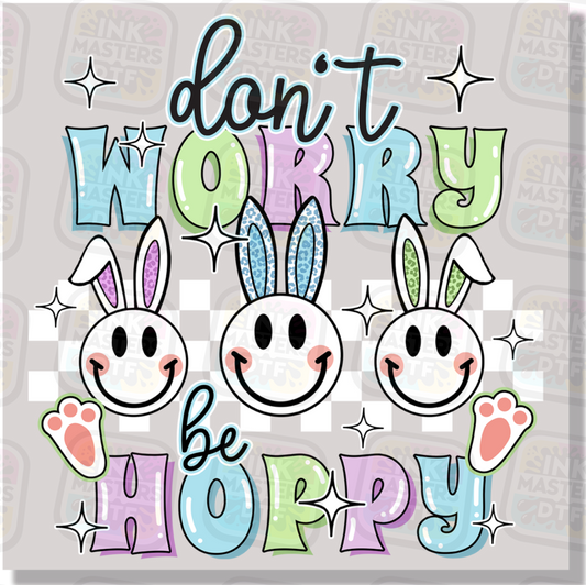 Don't Worry Be Hoppy DTF Transfer - Ink Masters DTF