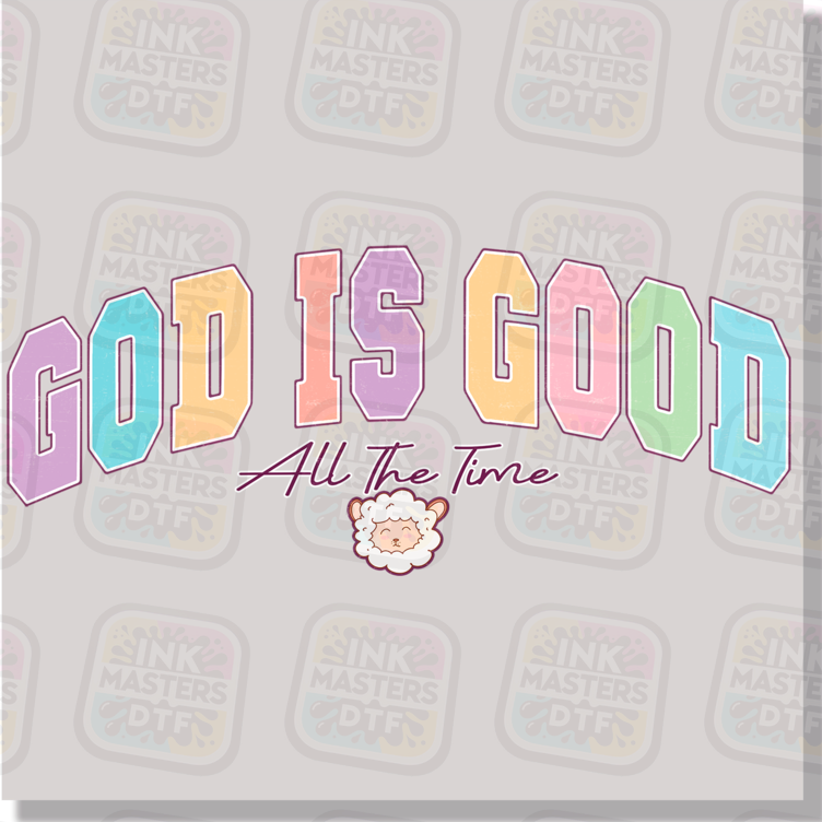 God Is Good All The Time Easter DTF Transfer
