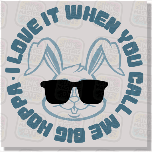 I Love It When You Call Me Big Hoppa DTF Transfer - Ink Masters DTF