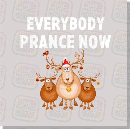 Everybody Prance Now DTF Transfer - Ink Masters DTF