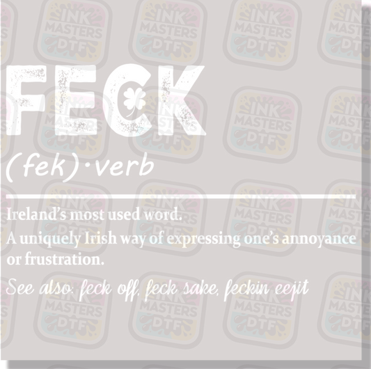 Feck Ireland's Most Used Word Funny Definition St. Patty's Day DTF Transfer - Ink Masters DTF