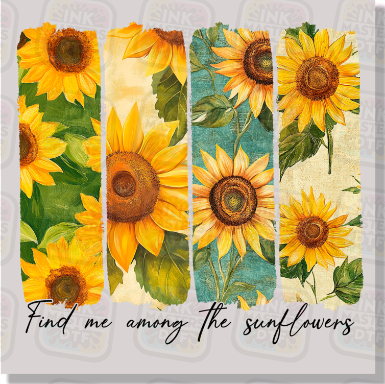 Find Me Among The Sunflowers DTF Transfer
