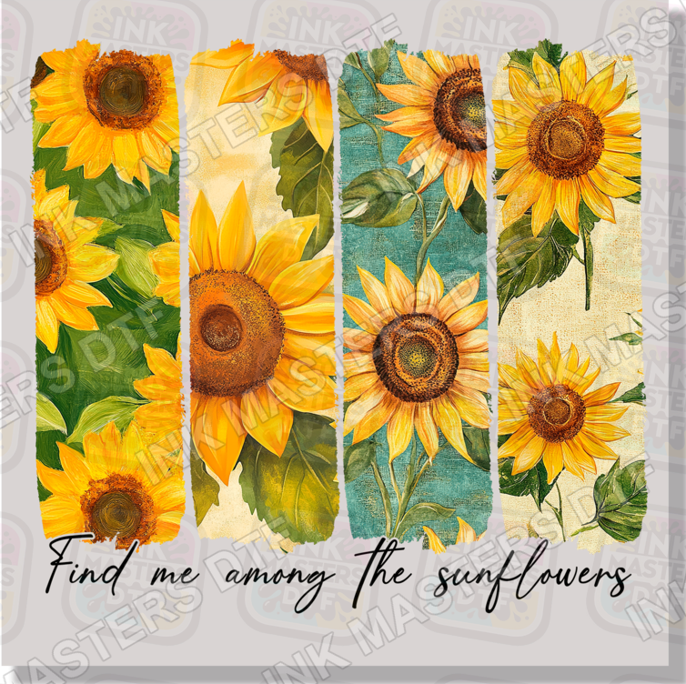 Find Me Among The Sunflowers DTF Transfer - Ink Masters DTF