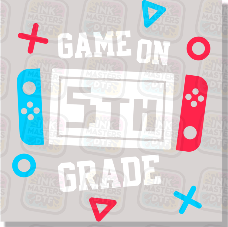 Game On Moving Up Grade School DTF Transfer