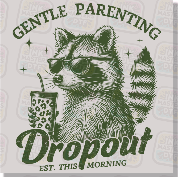 Gentle Parenting Dropout Funny Racoon DTF Transfer