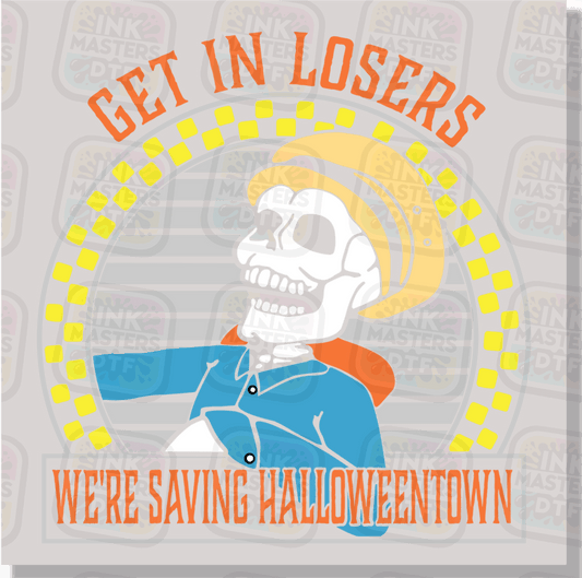 Get In Losers We're Saving Halloweentown DTF Transfer - Ink Masters DTF