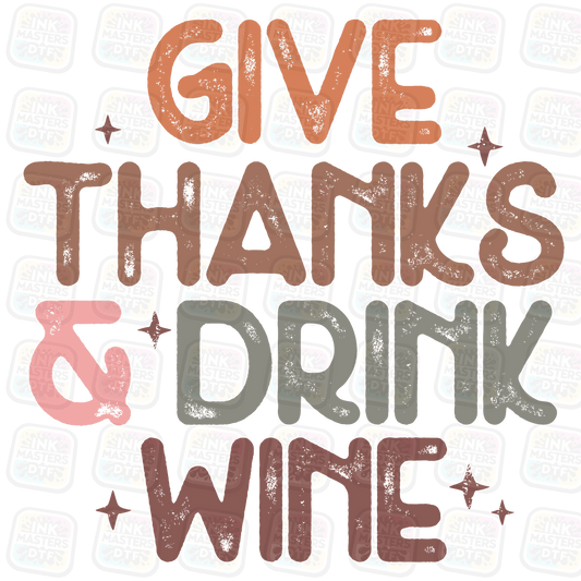 Give Thanks And Drink Wine DTF Transfer - Ink Masters DTF