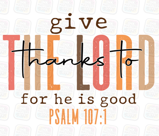 Give Thanks To The Lord For He Is Good DTF Transfer - Ink Masters DTF