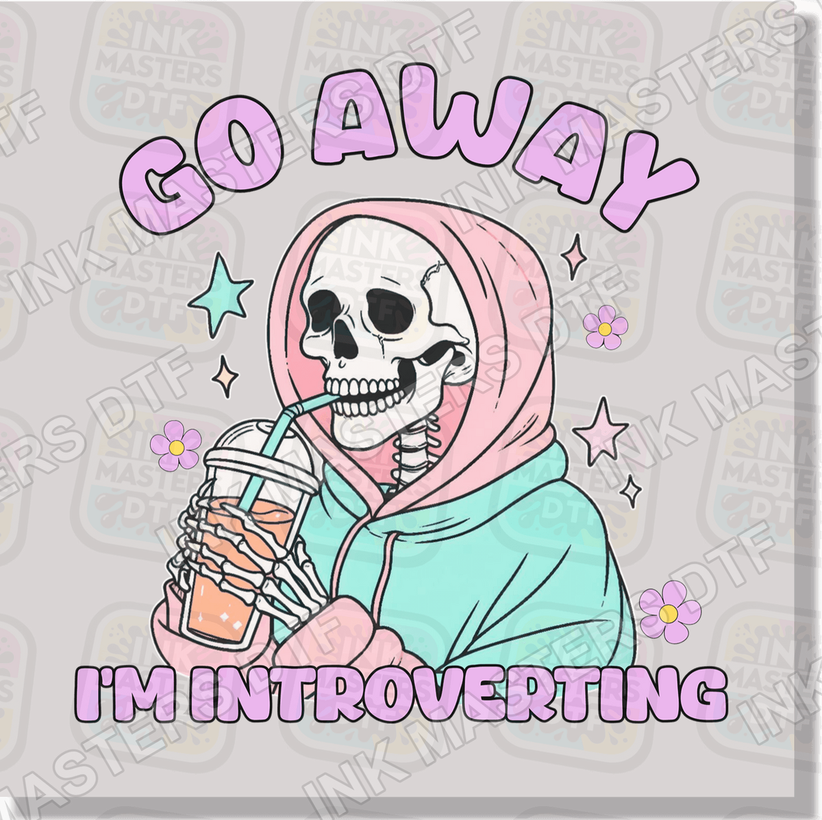 Go Away I'm Introverting DTF Transfer - Ink Masters DTF