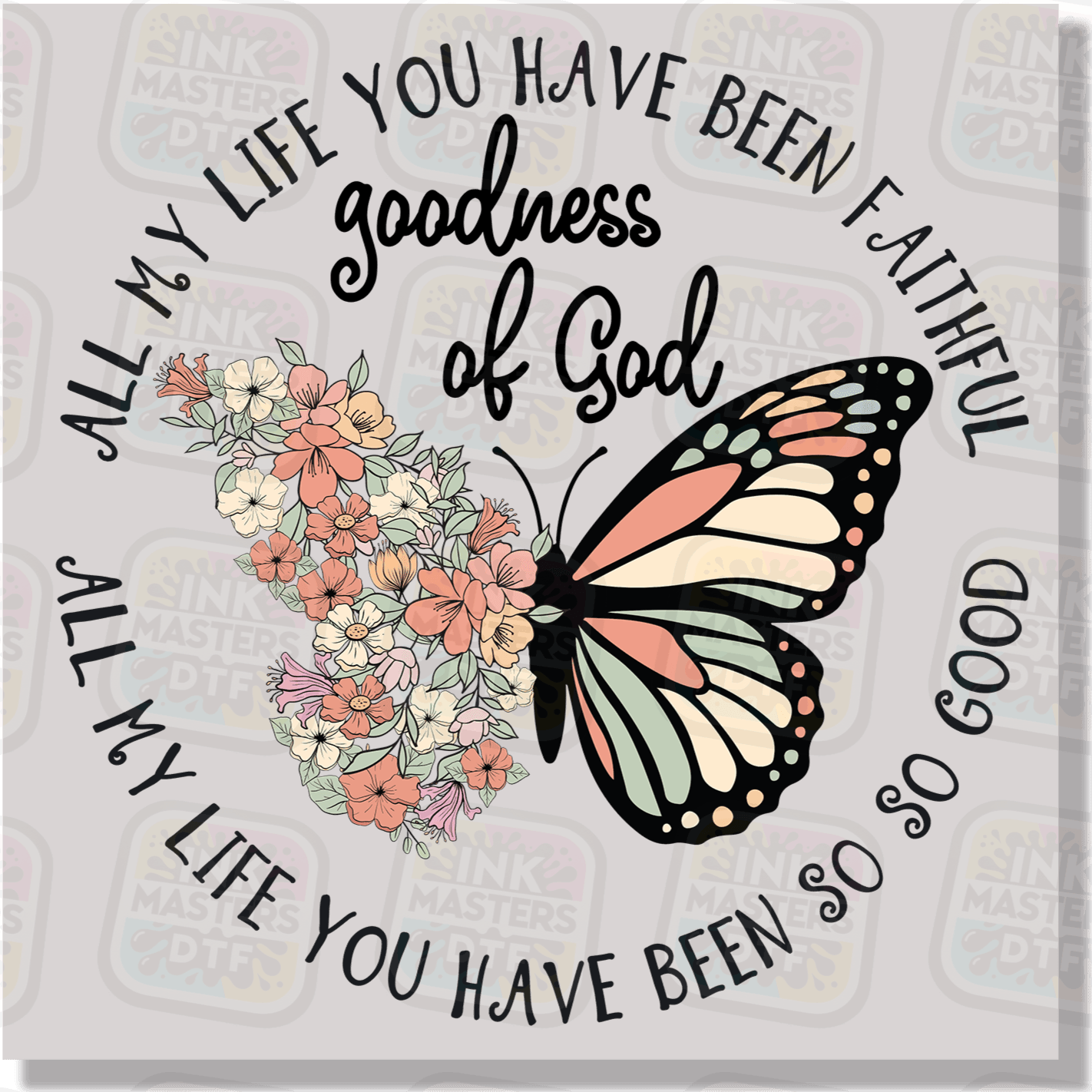Goodness Of God DTF Transfer - Ink Masters DTF