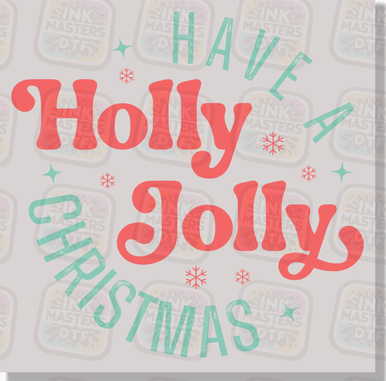 Have A Holly Jolly Christmas DTF Transfer - Ink Masters DTF