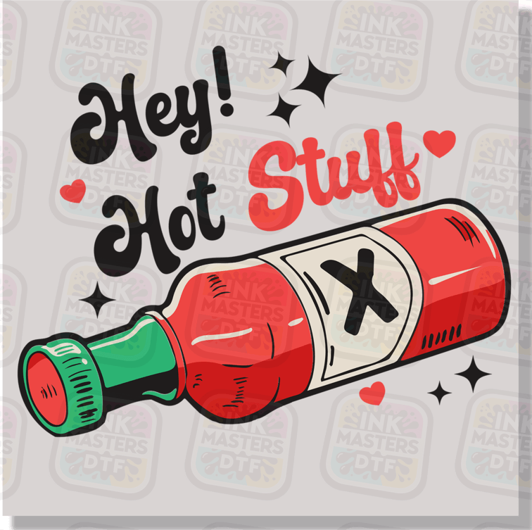 Hey Hot Stuff DTF Transfer - Ink Masters DTF