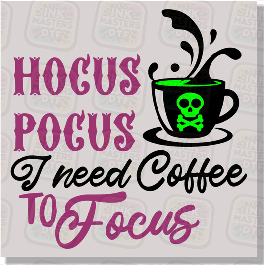 I Need Coffee To Focus DTF Transfer - Ink Masters DTF