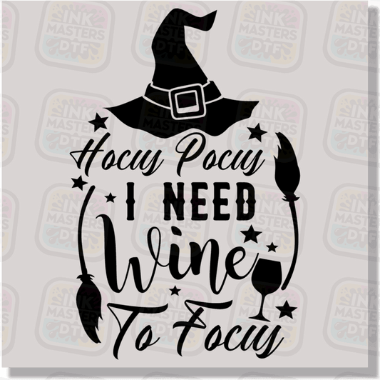 I Need Wine To Focus DTF Transfer - Ink Masters DTF