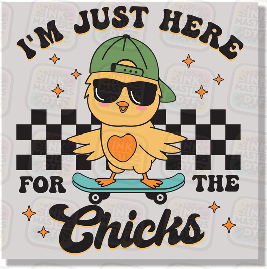 I'm Just Here For The Chicks DTF Transfer - Ink Masters DTF