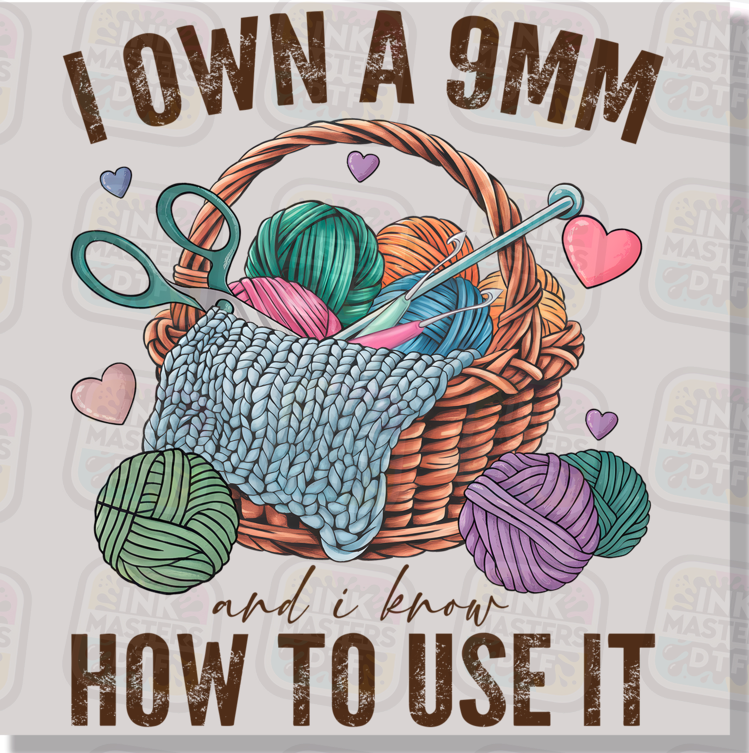 I Own A 9mm And I Know How To Use It Funny Crochet DTF Transfer