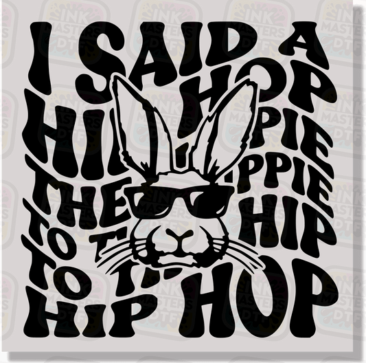 I Said A Hip Hop DTF Transfer - Ink Masters DTF