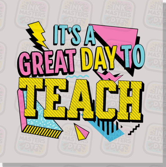 It's A Great Day To Teach DTF Transfer - Ink Masters DTF