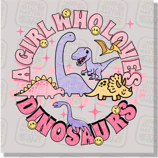 Just A Girl Who Loves Dinos DTF Transfer - Ink Masters DTF