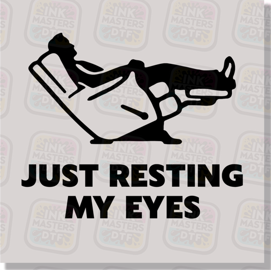 Just Resting My Eyes DTF Transfer - Ink Masters DTF