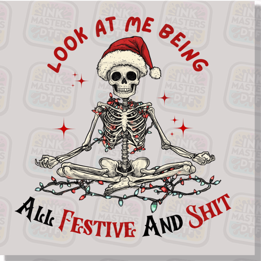 Look At Me Being Festive And Shit DTF Transfer - Ink Masters DTF