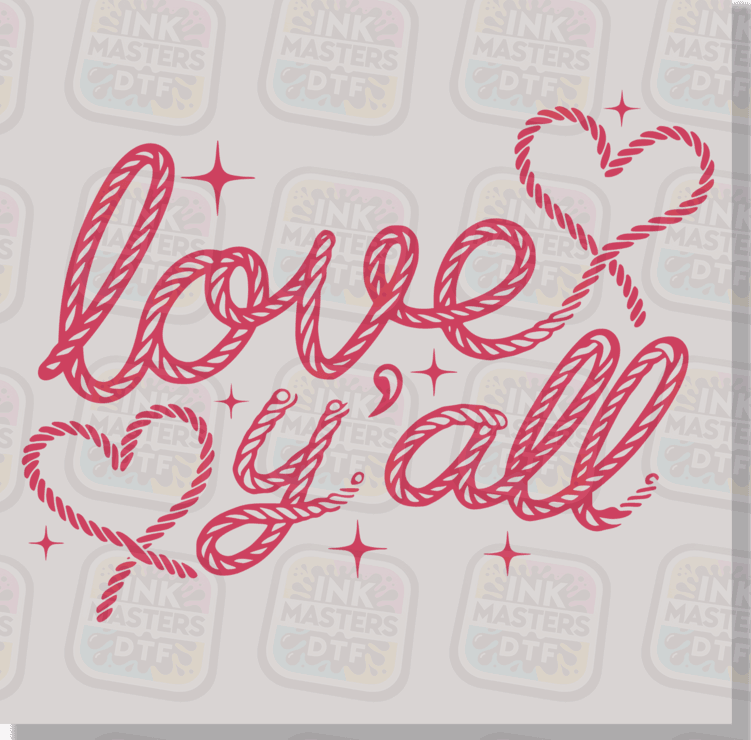 Love Y'all DTF Transfer - Ink Masters DTF