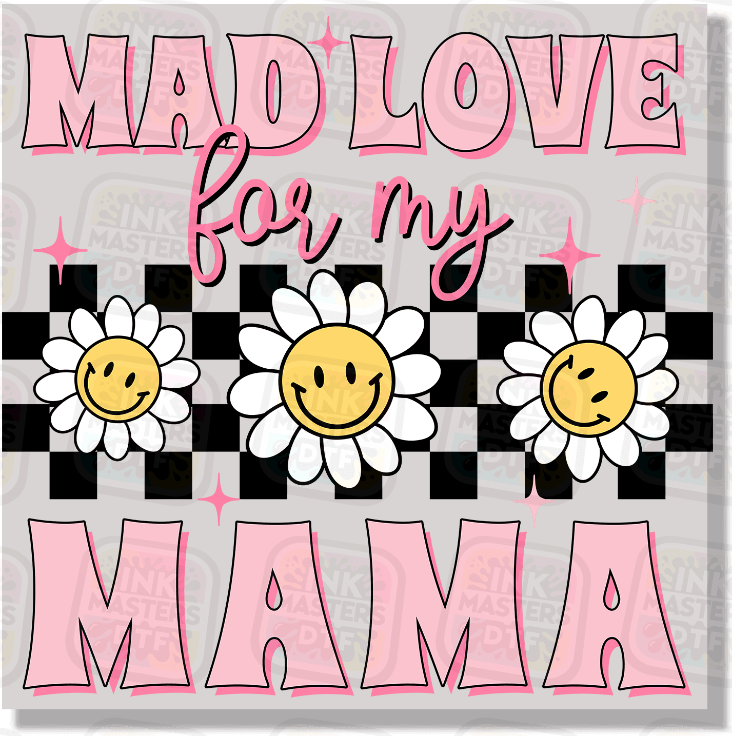 Mad Love For My Mama DTF Transfer - Ink Masters DTF
