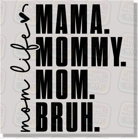 Mama Mommy Mom Bruh DTF Transfer - Ink Masters DTF
