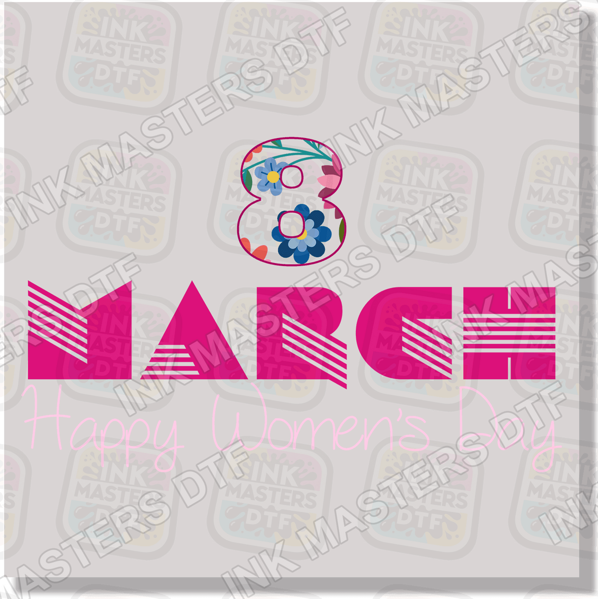 March 8 Womens International Day DTF Transfer - Ink Masters DTF