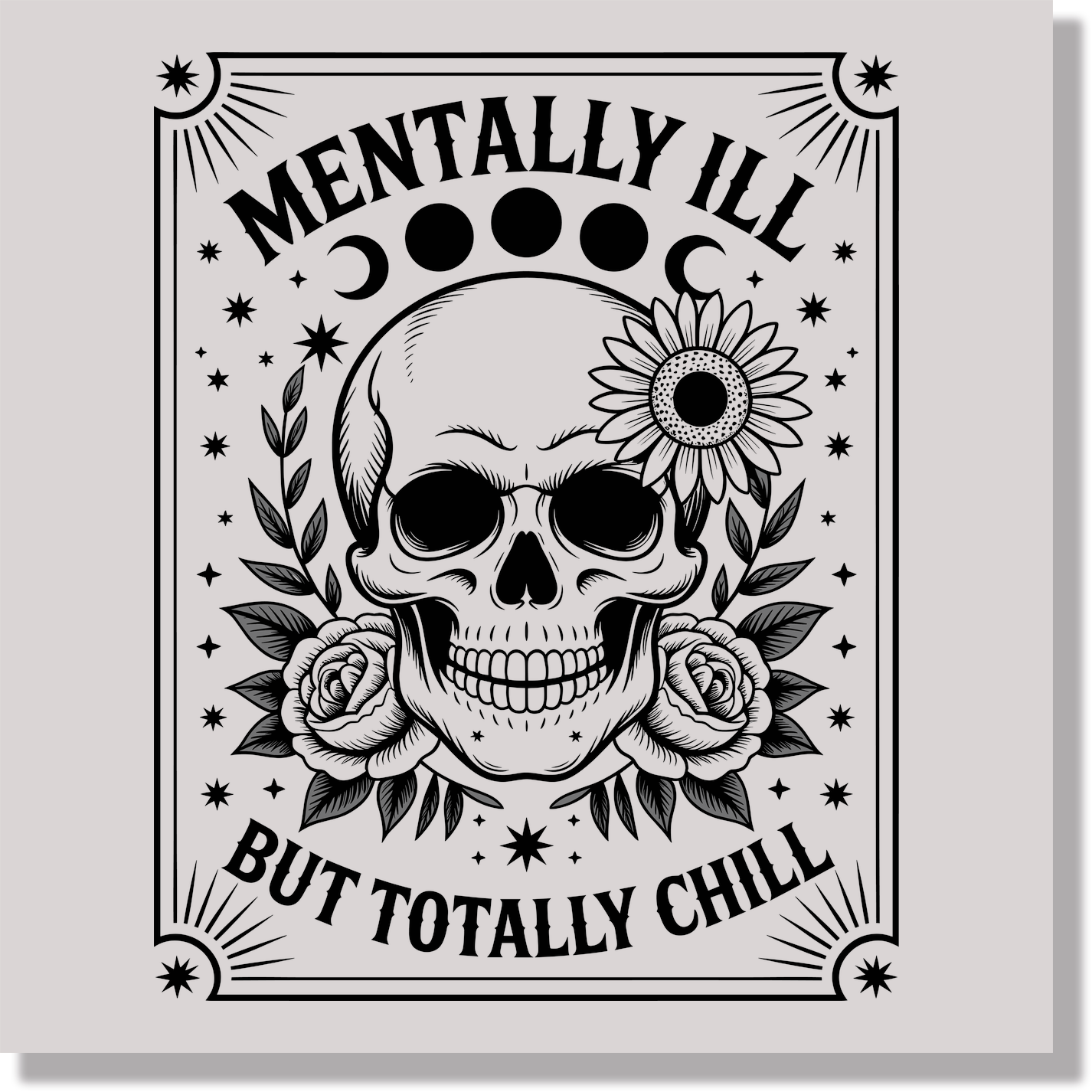 mentally ill but totally chill funny DTF Transfer