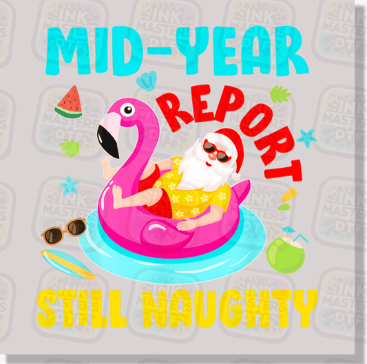 Mid Year Report Still Naughty DTF Transfer - Ink Masters DTF