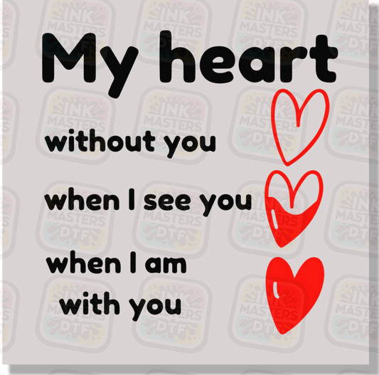 My Heart With You DTF Transfer - Ink Masters DTF