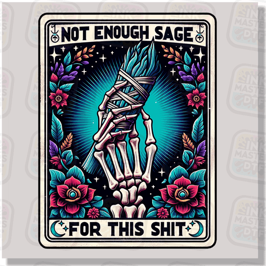 Not Enough Sage Tarot Card DTF Transfer - Ink Masters DTF