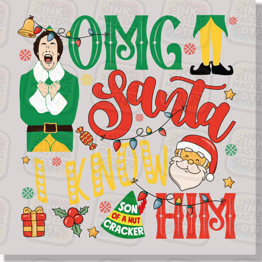 OMG Santa I Know Him DTF Transfer - Ink Masters DTF