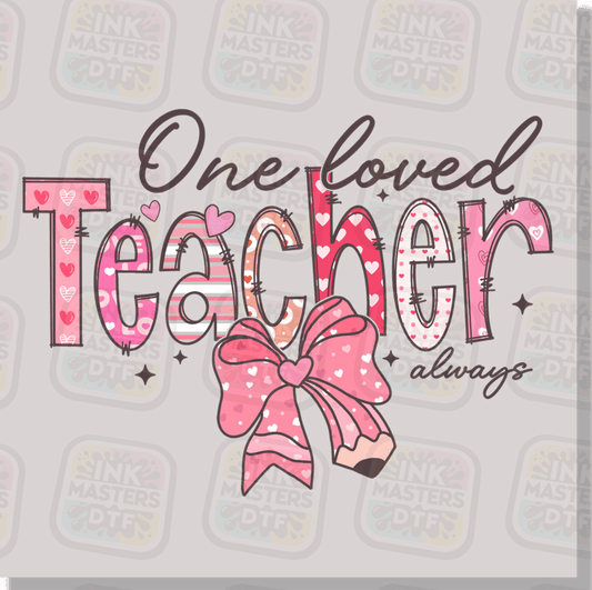 One Loved Teacher DTF Transfer - Ink Masters DTF