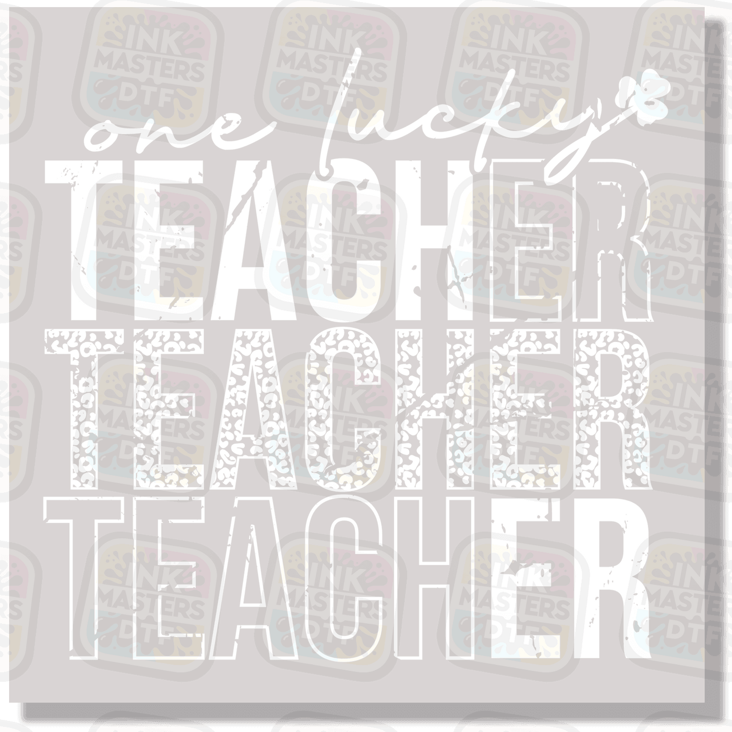 One Lucky Teacher DTF Transfer - Ink Masters DTF