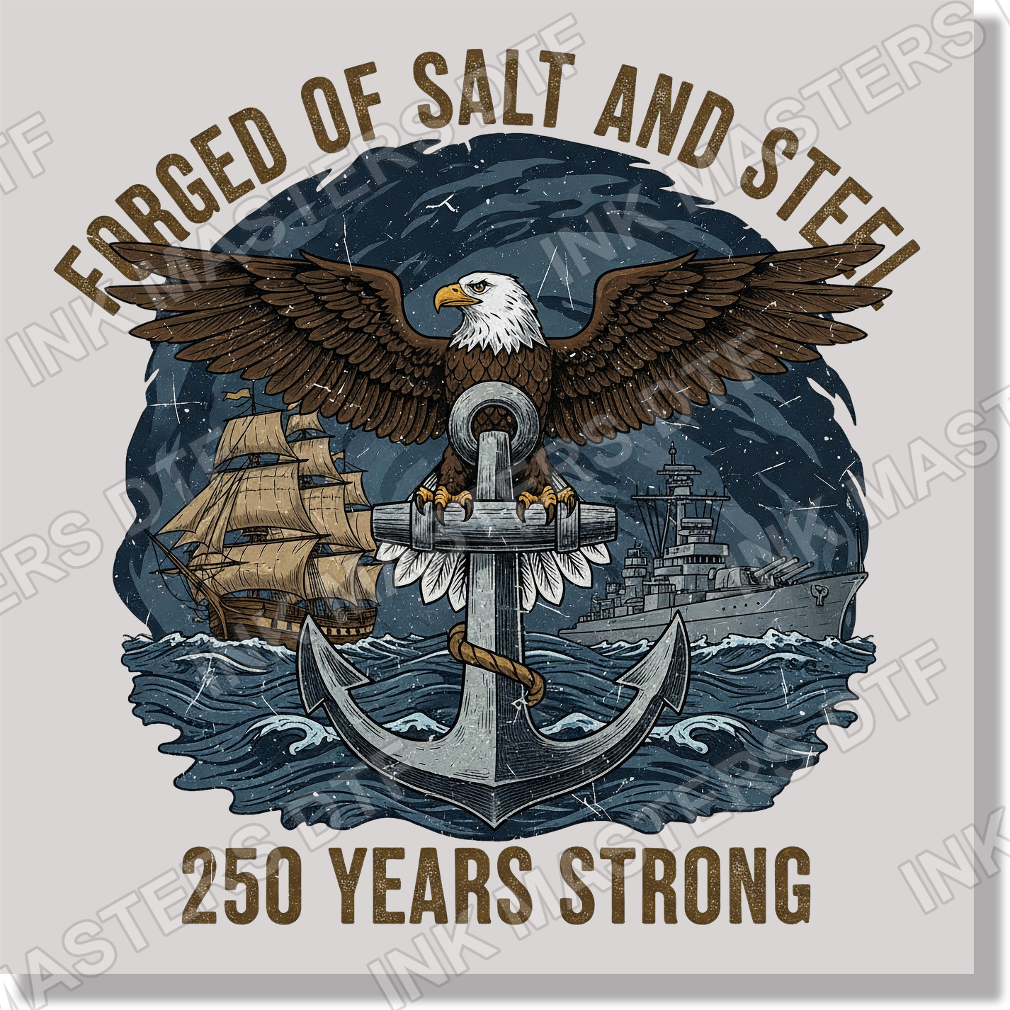Forged Of Salt And Steel 250 Years Strong Eagle Anchor DTF Transfer