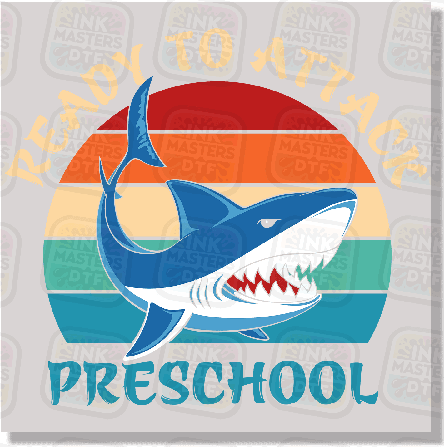 Back To School Ready To Attack Pre-K- Fifth Grade DTF Transfer - Ink Masters DTF