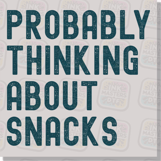 Probably Thinking About Snacks DTF Transfer - Ink Masters DTF