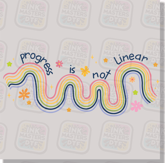 Progress Is Not Linear DTF Transfer - Ink Masters DTF