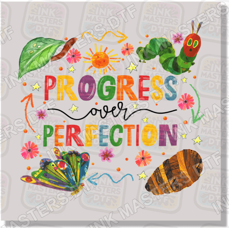 Progress Over Perfection DTF Transfer - Ink Masters DTF