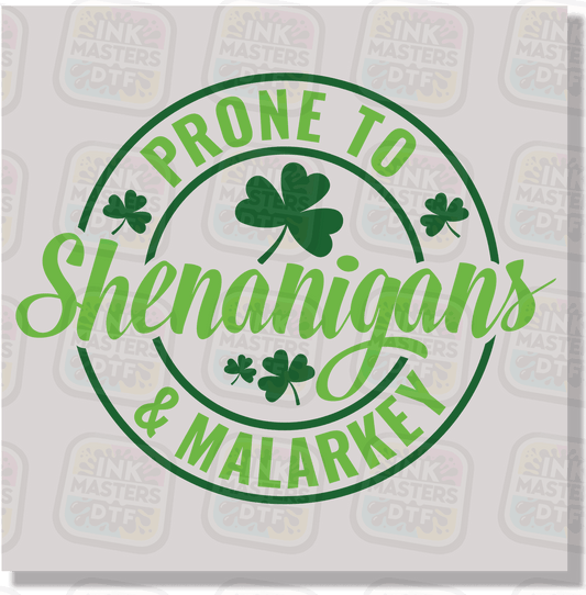 Prone To Shenanigans And Malarkey DTF Transfer - Ink Masters DTF