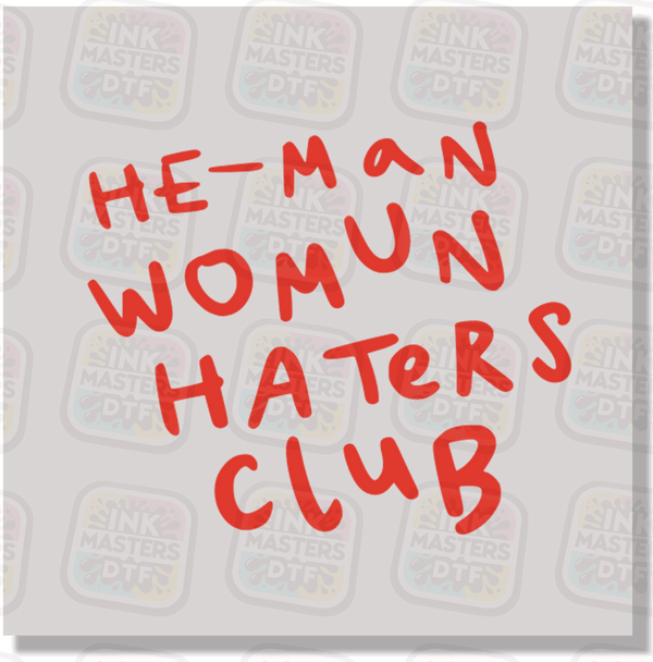 He-Man Womun Haters Club DTF Transfer - Ink Masters DTF