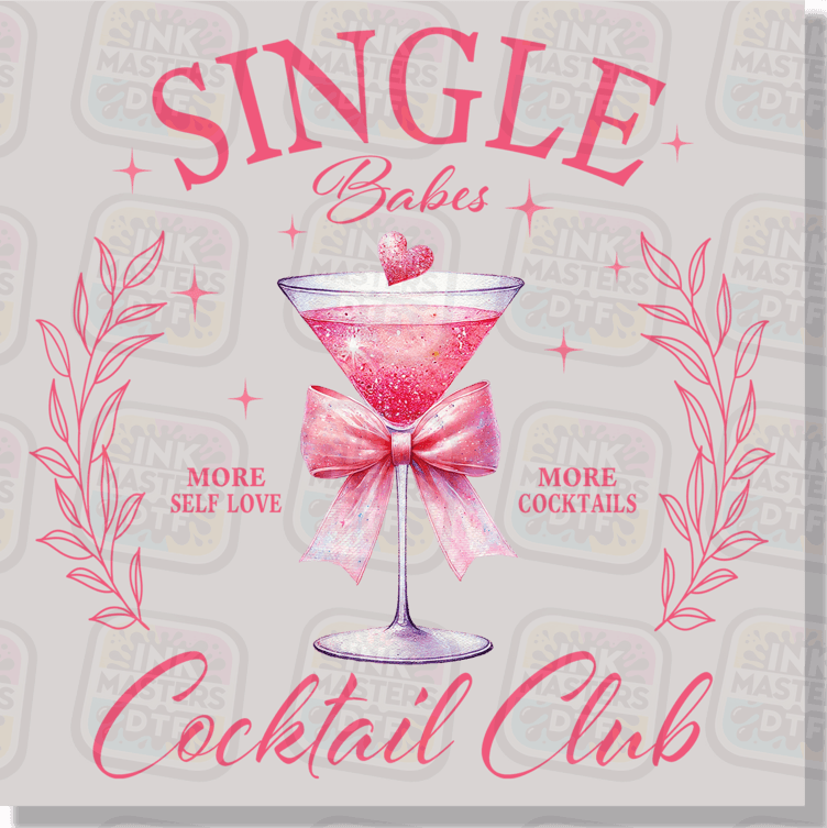 Single Babes Cocktail Club More Self Love DTF Transfer - Ink Masters DTF