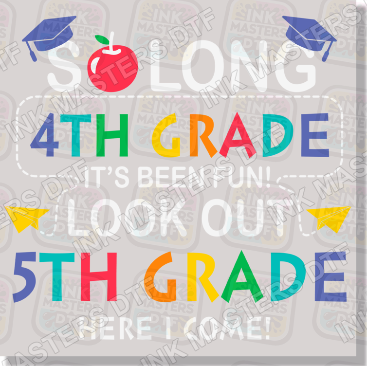 So Long Moving Up Grade School DTF Transfer - Ink Masters DTF