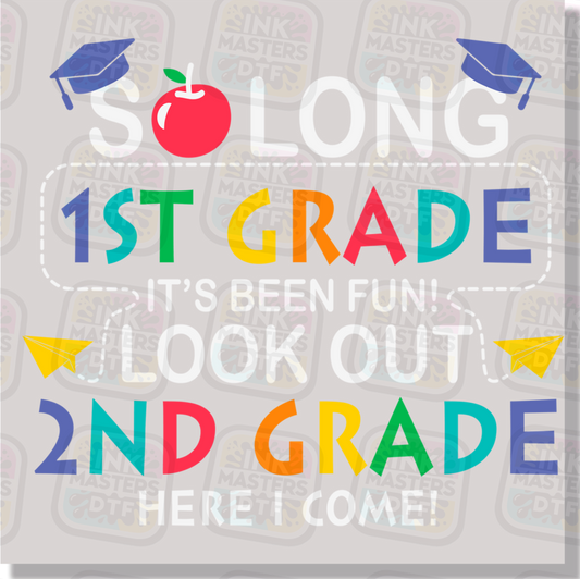 So Long Moving Up Grade School DTF Transfer - Ink Masters DTF