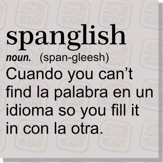Spanglish DTF Transfer - Ink Masters DTF