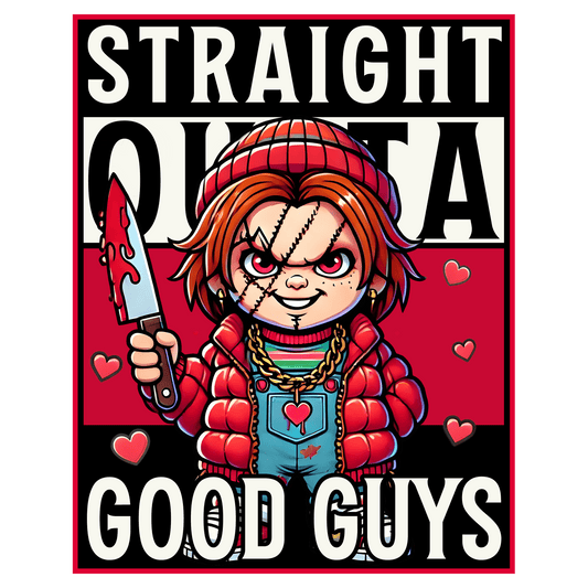 Straight Outta Good Guys DTF Transfer - Ink Masters DTF