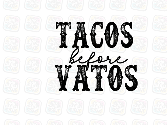 Tacos Before Vatos DTF Transfer - Ink Masters DTF